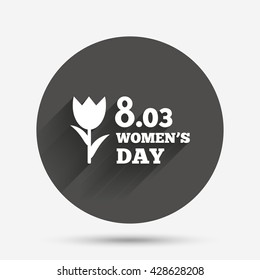 8 March Women's Day sign icon. Flower symbol. Circle flat button with shadow. Vector