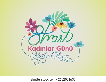 8 Mart Dünya Kadınlar Günü Kutlu Olsun. English Translated: Happy 8 March World Woman Day.