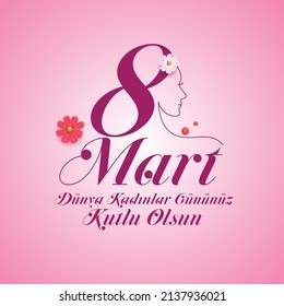 8 mart dünya kadınlar günü kutlu olsun. English translated: Happy 8 march world woman day.