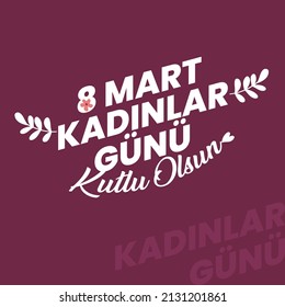 8 mart dünya kadınlar günü kutlu olsun 8 March Women's Day