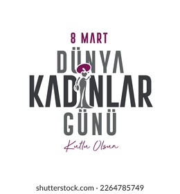 8 mart dünya kadınlar günü
translation: 8 march, happy international women's day