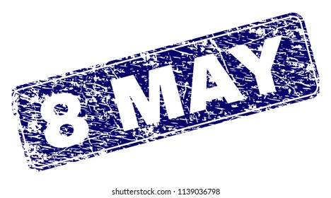 8 MAY stamp seal watermark with grunge texture. Seal shape is a rounded rectangle with frame. Blue vector rubber print of 8 MAY title with scratched texture.
