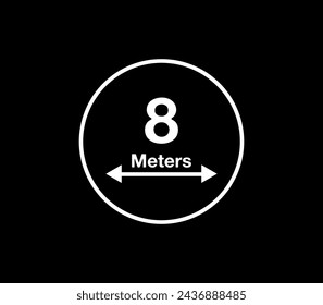 Icono de distancia de 8 metros. Medición vectorial en metros, círculo blanco aislado sobre fondo negro