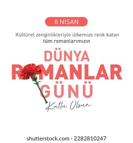 8 nisan dünya romanlar günü kutlu olsun
translation: April 8th. Happy world novels day to the novels that add color to our country with their cultural richness.