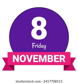 8 November, Friday. Date template. Useful design for calendar or event promotion. Vector illustration EPS 10 File. Isolated on white background. 