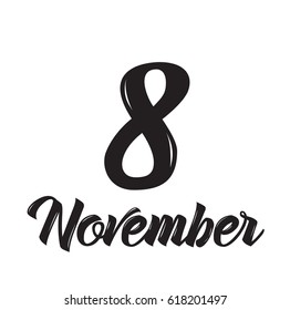 8 november, text design. Vector calligraphy. Typography poster. Usable as background.