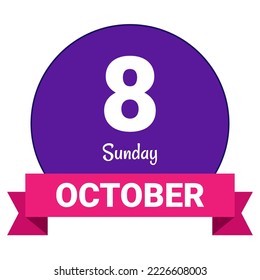 8 October, Sunday. Date template. Useful design for calendar or event promotion. Vector illustration EPS 10 File. Isolated on white background. 