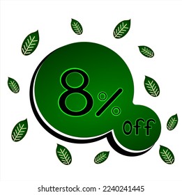 8% off white banner with eight percent off in a circle with black, white and green colors with green leaves around for big deals and sales.