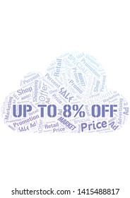 Up To 8% Off word cloud. Wordcloud made with text only.