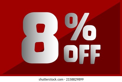 8 percent off. Red banner with white and gray typography for promotions and offers.