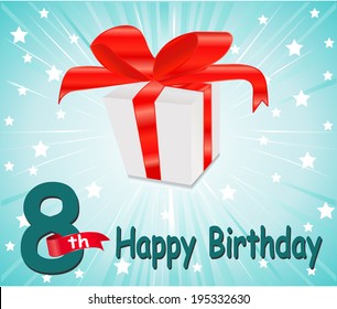 8 year Happy Birthday Card with gift and colorful background in vector EPS10