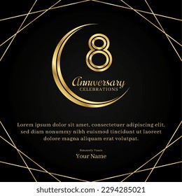 8 years anniversary with a half moon design, double lines of gold color numbers, and text anniversary celebrations on a luxurious black and gold background