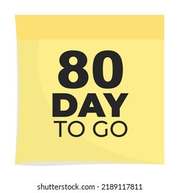 80 day to go sign label vector art illustration with fantastic font and nice yellow black color
