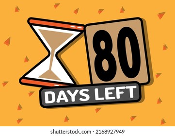 80 days left in timer hourglass. Vector illustration in orange.