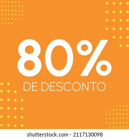 80% de desconto - (Traducción: 80% de descuento - 80%).  Etiqueta de descuento en portugués, brasileño. En colores: amarillo y naranja