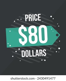 80 Dollars price. Vector for commercial sale with value in dollars, online business concept