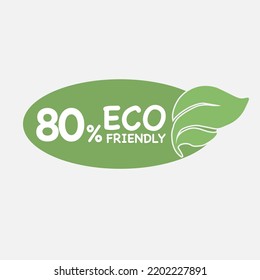 80% Eco friendly green leaf label sticker. 2d vector illustration. Eco friendly stamp icons Vector illustration with Green organic plant leaf.