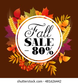 -80% fall sale round banner. Vector illustration, discount offer with autumn season red, yellow, orange maple leaves, mountain ash berries, branches, leaves background.