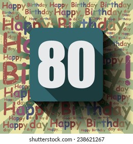 80 Happy Birthday background or card. Flat design.