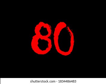 80 Horror bloody, scary vector number. Insane Fear brutal, scream font. Wicked night theme style design. Hand writing eps10 illustration