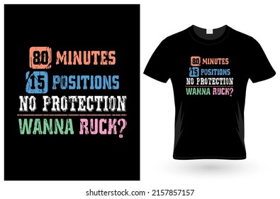 80 Minutes 15 Positions No Protection Wanna Ruck Rugby Shirt