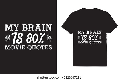 80% Movie Quotes T-Shirt For Man 
