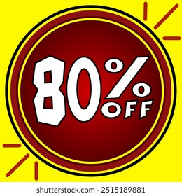 80% off eighty percent off 80%off Promotions with white numbers yellow background and red ball balloon and black circle.eps