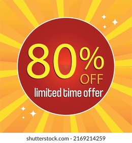 80 off limited time offer red circle yellow background
