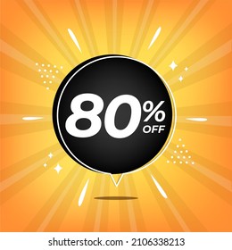 80% de descuento. Banner amarillo con un 80 por ciento de descuento en un globo negro para grandes ventas.