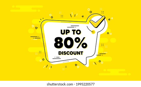 Up to 80 percent Discount. Check mark yellow chat banner. Sale offer price sign. Special offer symbol. Save 80 percentages. Discount tag approved chat message. Checklist background. Vector