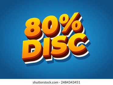 80 percent discount. Text effect design in good colors and 3D style