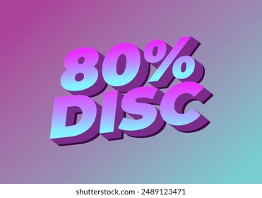 80 percent discount. Text effect design in good colors and 3D style