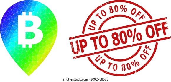 UP TO 80 Percent OFF Scratched Seal And Low-poly Spectrum Colored Bitcoin Map Pointer Icon With Gradient. Red Stamp Seal Includes Up To 80 Percent Off Caption Inside Circle And Lines Form.