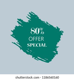 80 percent special offer sign over art green brush acrylic stroke paint abstract texture background vector illustration. Acrylic paint brush stroke. Grunge ink brush stroke. Offer layout design for shop.