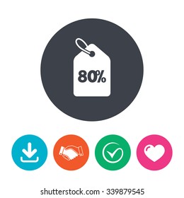 80% sale price tag sign icon. Discount symbol. Special offer label. Download arrow, handshake, tick and heart. Flat circle buttons.