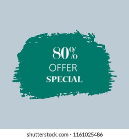 80% special offer sign over art green brush acrylic stroke paint abstract texture background vector illustration. Acrylic paint brush stroke. Grunge ink brush stroke. Offer layout design for shop.