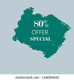 80% special offer sign over art green brush acrylic stroke paint abstract texture background vector illustration. Acrylic paint brush stroke. Grunge ink brush stroke. Offer layout design for shop.