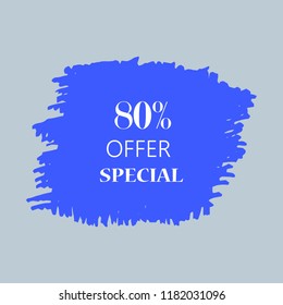 80% special offer sign over art blue brush acrylic stroke paint abstract texture background vector illustration. Acrylic paint brush stroke. Grunge ink brush stroke. Offer layout design for shop.
