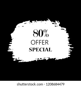 80% special offer sign over art white brush acrylic stroke paint abstract texture background vector illustration. Acrylic paint brush stroke. Grunge ink brush stroke. Offer layout design for shop.