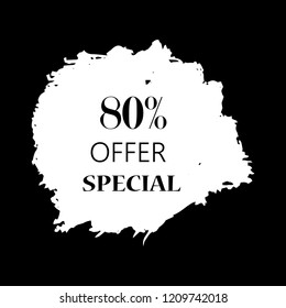 80% special offer sign over art white brush acrylic stroke paint abstract texture background vector illustration. Acrylic paint brush stroke. Grunge ink brush stroke. Offer layout design for shop.