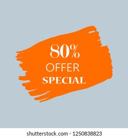 80% special offer sign over art orange brush acrylic stroke paint abstract texture background vector illustration. Acrylic paint brush stroke. Grunge ink brush stroke. Offer layout design for shop.