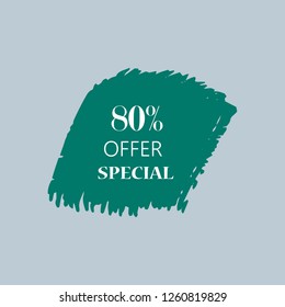 80% special offer sign over art green brush acrylic stroke paint abstract texture background vector illustration. Acrylic paint brush stroke. Grunge ink brush stroke. Offer layout design for shop.
