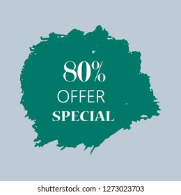 80% special offer sign over art green brush acrylic stroke paint abstract texture background vector illustration. Acrylic paint brush stroke. Grunge ink brush stroke. Offer layout design for shop.