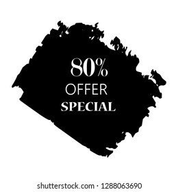 80% special offer sign over art black brush acrylic stroke paint abstract texture background vector illustration. Acrylic paint brush stroke. Grunge ink brush stroke.Offer layout design for shop.