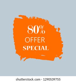 80% special offer sign over art orange brush acrylic stroke paint abstract texture background vector illustration. Acrylic paint brush stroke. Grunge ink brush stroke. Offer layout design for shop.