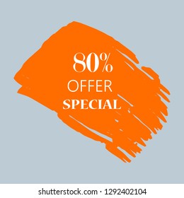 80% special offer sign over art orange brush acrylic stroke paint abstract texture background vector illustration. Acrylic paint brush stroke. Grunge ink brush stroke. Offer layout design for shop.