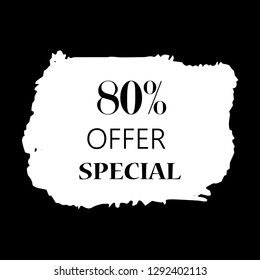 80% special offer sign over art white brush acrylic stroke paint abstract texture background vector illustration. Acrylic paint brush stroke. Grunge ink brush stroke. Offer layout design for shop.