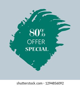 80% special offer sign over art green brush acrylic stroke paint abstract texture background vector illustration. Acrylic paint brush stroke. Grunge ink brush stroke. Offer layout design for shop.