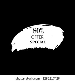 80% special offer sign over art white brush acrylic stroke paint abstract texture background vector illustration. Acrylic paint brush stroke. Grunge ink brush stroke. Offer layout design for shop.