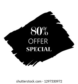 80% special offer sign over art black brush acrylic stroke paint abstract texture background vector illustration. Acrylic paint brush stroke. Grunge ink brush stroke.Offer layout design for shop.